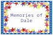 Memories of dale