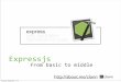Expressjs basic to advance, power by Node.js