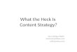 What the Heck Is Content Strategy?