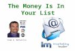 Building Your Email List - The Money Is In Your List