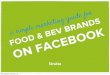 A Simple Facebook Marketing Guide for Food and Beverage Brands