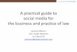 A Practical Guide To Using Social Media For Lawyers