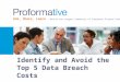 Identify and Avoid the Top 5 Data Breach Costs