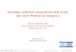 Webinar: Increase Customer Acquisition and Cross-sell with Predictive Analytics