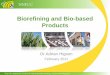 Biorefining and biobased products