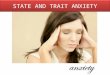 State anxiety and trait anxiety questionnaire