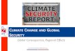 Climate Security Report - Climate Change and Global Security