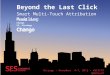 Chango SES Chicago 2013-Beyond the Last Click