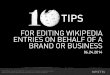 10 Tips for Editing Wikipedia Entries on Behalf of a Brand or Business
