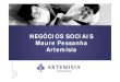 Maure Pessanha e Antonio Moraes: Neg³cios Sociais