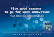 Five good reasons to go for Open Innovation