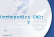 "Orthopedic EMR / EHR Software" - 7 Best Features!
