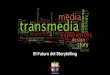 Transmedia Storytelling - Manuel Caro - Conferencia ATA Latam 2014