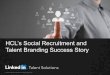 HCL’s Social Recruiting and Talent Branding on LinkedIn