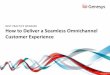 Genesys Webinar - How to Deliver a Seamless Omnichannel Customer Experience