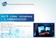 VoLTE video telephony – a communication evolution