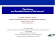 The History and Possible Futures of the Internet