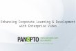 Corporate Learning and Enterprise Video Management - Panopto Video Platform