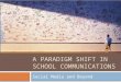 A Paradigm Shift in School Communications