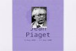Education Theorists: Piaget, Skinner, Durkheim