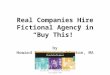 Howard Davidson Arlington MA -   Real companies hire fictional agency in “buy this!”