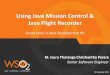 Using Java Mission Control & Java Flight Recorder