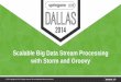 Scalable Big Data Stream Processing with Storm and Groovy