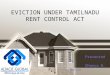 Eviction under tamilnadu rent control act