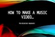 How to make a music video