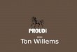 PROUD case: Ton Willems