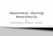 Awareness during anesthesia