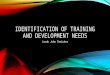 Identification of training and development needs