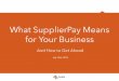 How SupplierPay Will Impact Your Business and How to Get Ahead