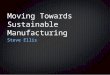 Moving Towards Sustainable Manufacturing