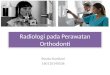 Radiologi Pada Perawatan Orthodonti