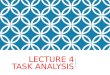 Lecture 4 Task Analysis
