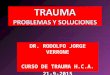 CLASE DE TRAUMA DR. RODOLFO VERRONE