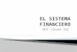 Clase VII-sistema Financiero