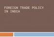 Foreign Trade Policy in Inda