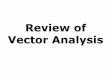 Review of Vector Analysis