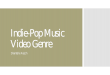 Indie-Pop Music Video Genre