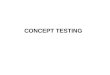 Presentation Marketing 103 - Concept Testing