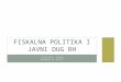 Fiskalna Politika i Javni Dug Rh Finalna Prezentacija