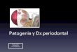 2 Patogenia y Dx Periodontal
