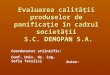 Evaluarea Calitatii Produselor de Panificatie in Cadrul Societatii - SC Demopan SA.ppt