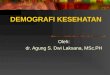 8 - Demografi Kesehatan (dr.Agung) 10-06-15.ppt