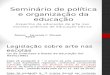 Apresentação sobre política e organização da educação artística no Brasil