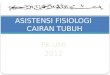 Fisiologi Cairan Tubuh 1
