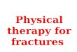 2-Physiotherapy for Fractures