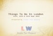 Things To Do In London on 11th, 12th & 13th Sept 2015